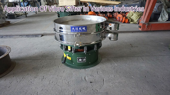 Application Of Vibro Sifter In Various Industries