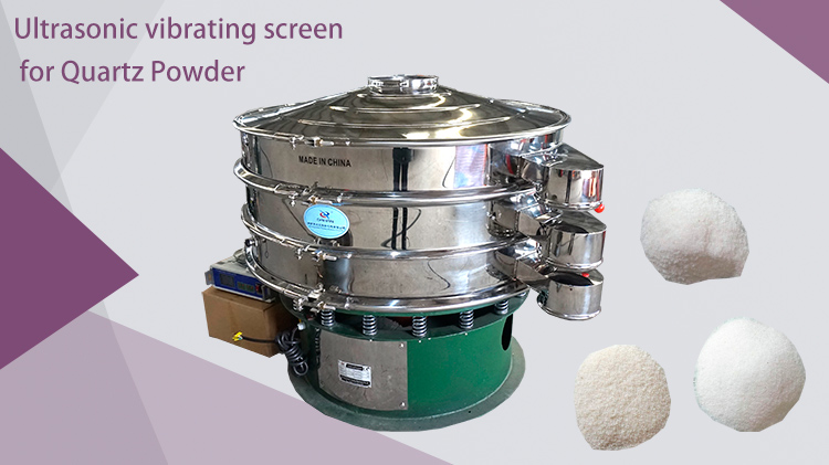 Ultrasonic vibrating screen for Quartz Powder